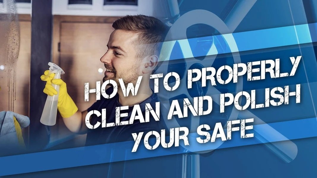 How to Clean and Polish Your Safe