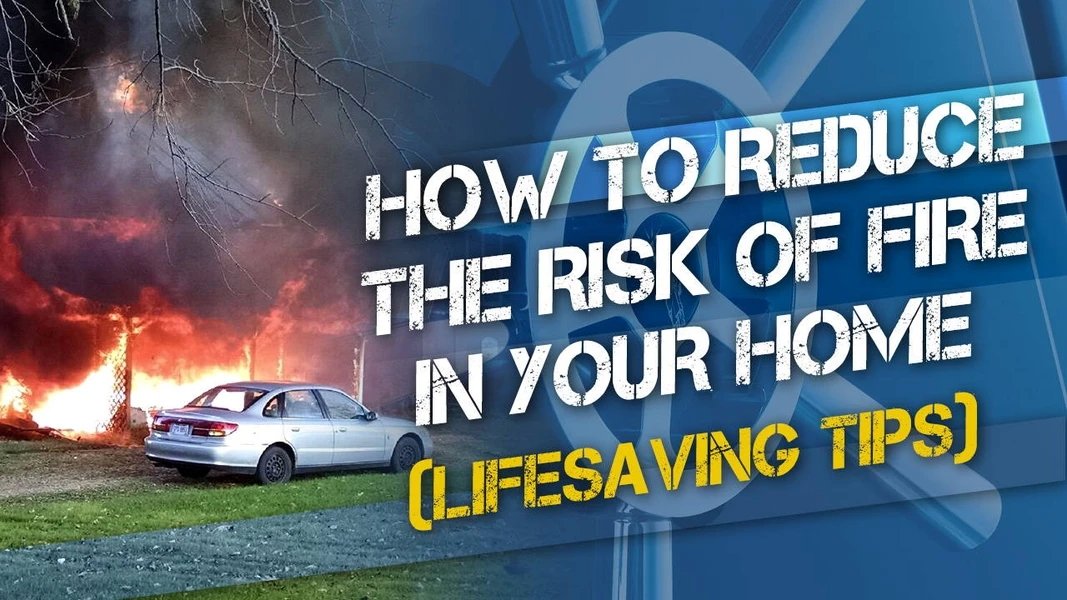Reduce the Risk of Fire in Your Home